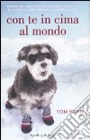 Con te in cima al mondo libro di Ryan Tom