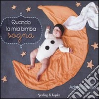 Quando la mia bimba sogna