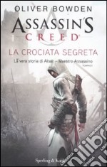 Assassin's Creed. La crociata segreta libro