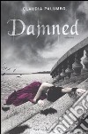 Damned libro di Palumbo Claudia