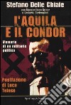 L'aquila e il condor. Memorie di un militante nero libro