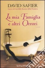 La mia famiglia e altri orrori libro