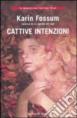 Cattive intenzioni libro