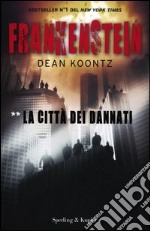 Frankenstein. La città dei dannati. Vol. 2 libro