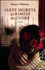 L'arte segreta dei rimedi del cuore libro