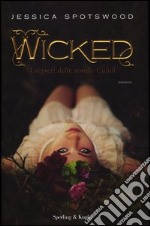 Wicked. I segreti delle sorelle Cahill