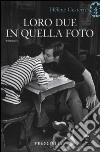 Loro due in quella foto libro