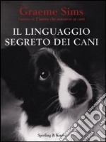 Il linguaggio segreto dei cani libro