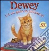 C'è un gatto in biblioteca! Dewey. Ediz. illustrata libro