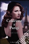 Colazione a Parigi libro