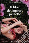 Il libro dell'amore perfetto libro