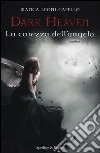 La carezza dell'angelo. Dark heaven libro