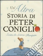 Un'altra storia di Peter Coniglio. Ediz. illustrata