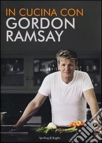 In cucina con Gordon Ramsay
