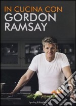 In cucina con Gordon Ramsay libro