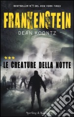 Frankenstein. Le creature della notte. Vol. 3 libro