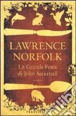 La grande festa di John Saturnall libro