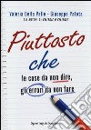 Piuttosto che. Le cose da non dire, gli errori da non fare libro