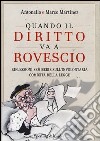 Quando il diritto va a rovescio. Riflessioni semiserie sull'involontaria comicità della legge libro