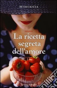 La ricetta segreta dell'amore libro