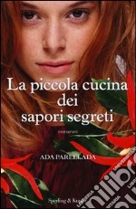 La piccola cucina dei sapori segreti libro