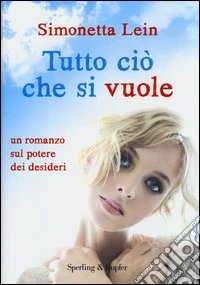 Tutto ciò che si vuole libro