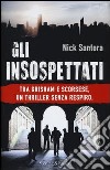 Gli Insospettati libro