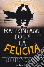 Raccontami cos'è la felicità libro