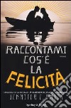 Raccontami cos'è la felicità libro