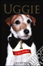 Uggie. La mia storia libro