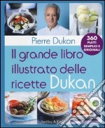 Il grande libro illustrato delle ricette Dukan libro