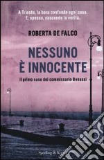 Nessuno è innocente. Il primo caso del commissario Benussi libro