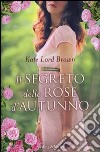 Il segreto delle rose d'autunno libro