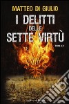 I delitti delle sette virtù libro