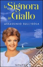 Assassinio sull'isola. La signora in giallo libro