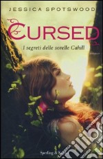 Cursed. I segreti delle sorelle Cahill