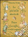Le più belle storie di Peter Coniglio combinaguai libro