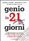 Genio in 21 giorni libro