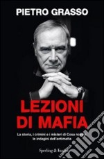 Lezioni di mafia. La storia, i crimini e i misteri di Cosa nostra, le indagini dell'antimafia. Con 2 DVD libro