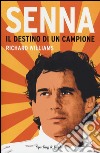 Senna. Il destino di un campione libro