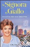 Ricetta per un delitto. La signora in giallo libro