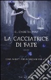 La cacciatrice di fate libro