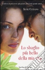 Lo sbaglio più bello della mia vita libro