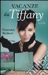 Vacanze da Tiffany libro di Baldacci Francesca