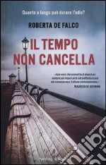 Il tempo non cancella libro