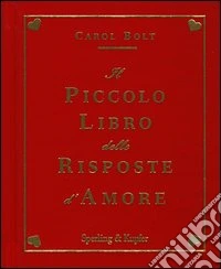 Il piccolo libro delle risposte d'amore