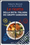 Le ricette della dieta italiana dei gruppi sanguigni libro