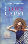 I Love Capri libro di Flumeri Elisabetta Giacometti Gabriella