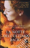 La notte dell'ultimo bacio libro di López Barrio Cristina