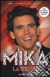 Mika. La storia. 100% unofficial. Con poster libro